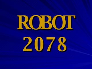 ROBOT 2078 