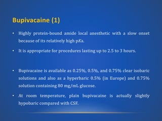 Ropivacaine (1)
• Highly protein-bound amide local anesthetic.
• It is structurally related to bupivacaine, with the same ...