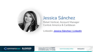 Jessica Sánchez
Retail Vertical, Account Manager
Central America & Caribbean
Linkedin: Jessica Sánchez | LinkedIn
 