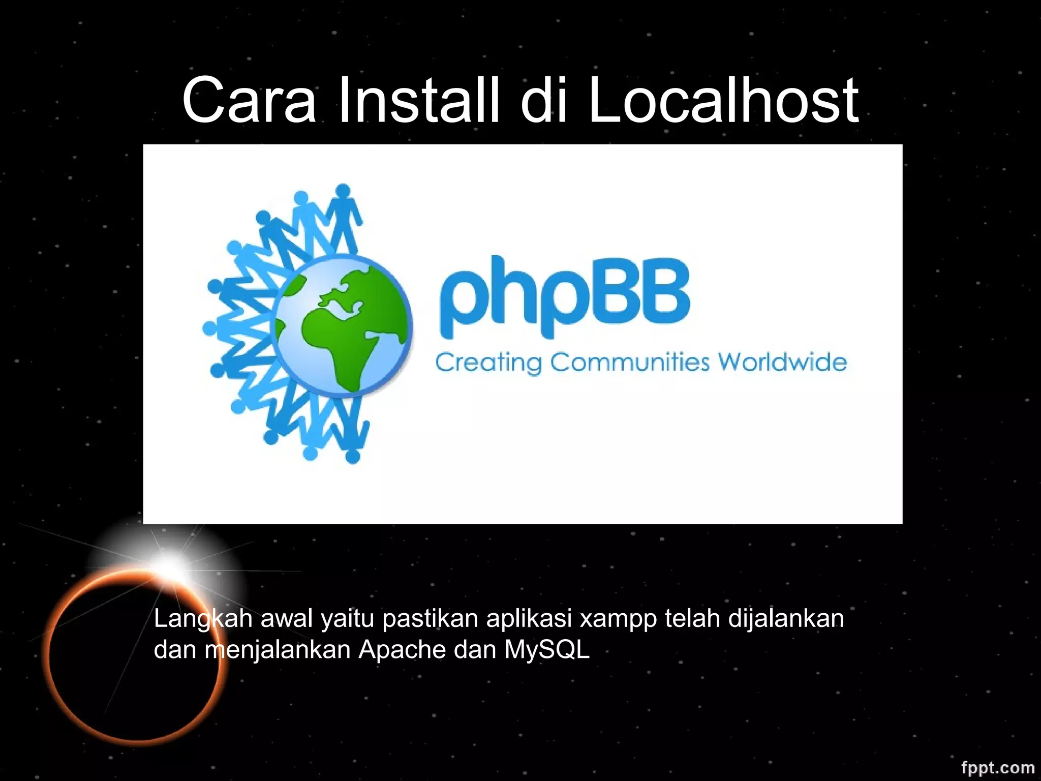 Cara Install di Localhost
Langkah awal yaitu pastikan aplikasi xampp telah dijalankan
dan menjalankan Apache dan MySQL
 