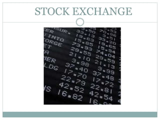 STOCK EXCHANGE
 