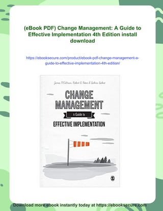 (eBook PDF) Change Management: A Guide to Effective Implementation 4th ...