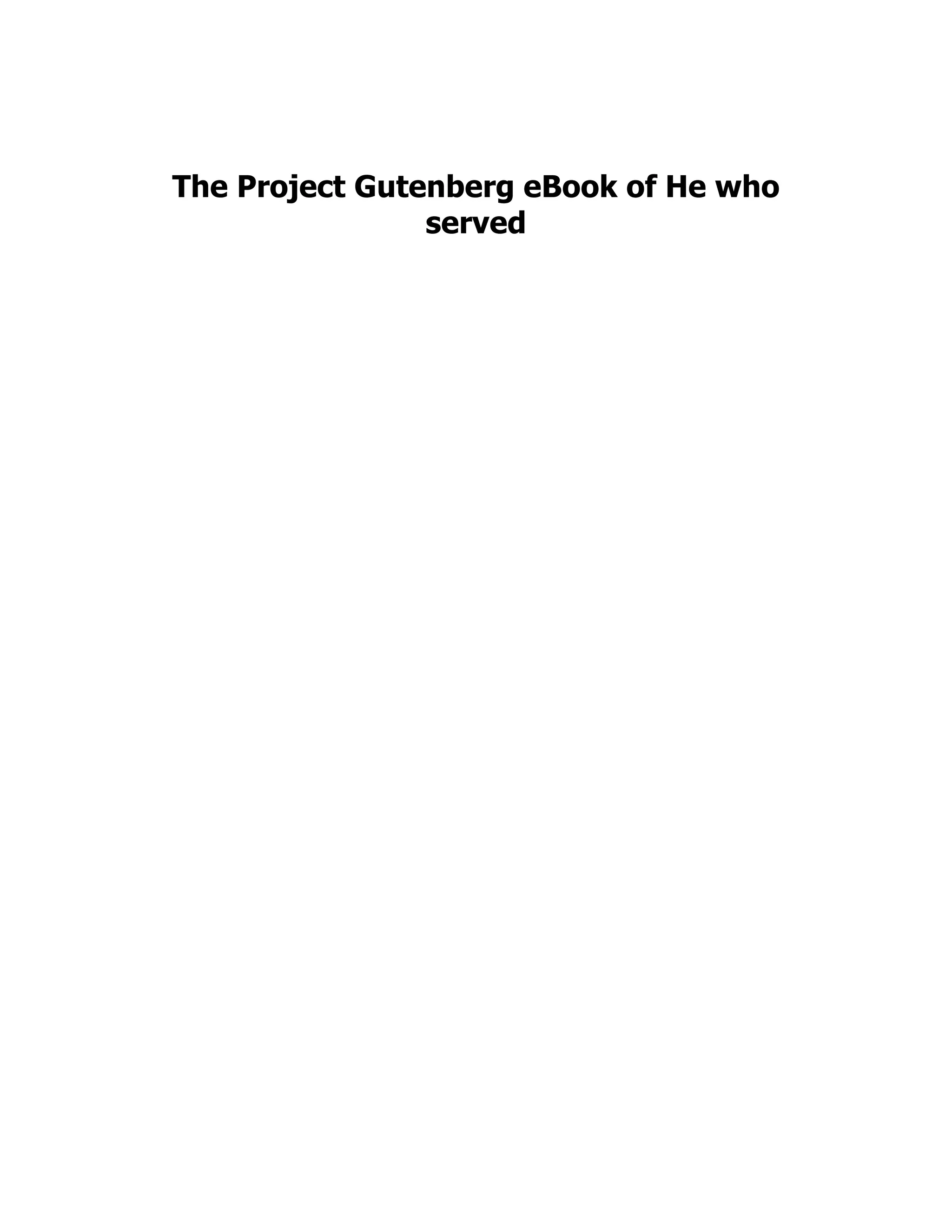 The Project Gutenberg eBook of He who served 
