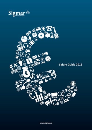 Salary Guide 2015
www.sigmar.ie
 