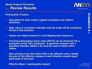 Modal Analysis Procedure
… Review Results                                                      Training Manual




       ...