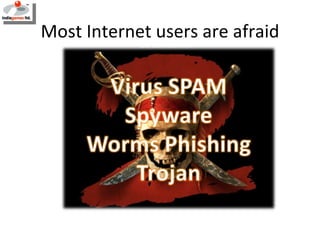 Most Internet users are afraid 