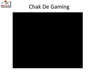 Chak De Gaming 