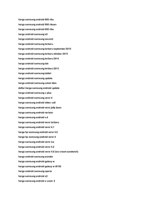 harga samsung android 800 ribu
harga samsung android 900 ribuan
harga samsung android 600 ribu
harga android samsung s5
harga android samsung second
harga android samsung terbaru
harga android samsung terbaru september 2015
harga android samsung terbaru oktober 2015
harga android samsung terbaru 2014
harga android samsung tab
harga android samsung terbaru 2013
harga android samsung tablet
harga android samsung update
harga android samsung untuk bbm
daftar harga samsung android update
harga android samsung v plus
harga android samsung versi 4
harga samsung android video call
harga samsung android versi jelly bean
harga samsung android verizon
harga samsung android v.4
harga samsung android versi terbaru
harga samsung android versi 4.1
harga hp samsung android versi 4.0
harga hp samsung android versi 4
harga samsung android versi ics
harga samsung android versi 4.2
harga samsung android versi 4.0 (ice cream sandwich)
harga android samsung wonder
harga samsung android galaxy w
harga samsung android galaxy w i8150
harga android samsung xperia
harga samsung android x2
harga samsung android x cover 2
 