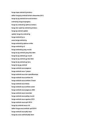 harga hape android lg terbaru
daftar harga lg android terbaru desember 2013
harga hp lg android termurah terbaru
android lg harga terjangkau
harga hp android lg optimus terbaru
harga dan spek hp android lg terbaru
harga lg android update
update harga hp android lg
harga android lg vu
www.harga android lg
harga android lg optimus white
harga android lg x3
harga android lg yang murah
harga hp lg android yang bisa bbm
harga hp lg android yg murah
harga hp lg android yg bisa bbm
harga hp lg android yg baru
harga hp lg yg android
harga android asus pegasus
harga android asus 1 jutaan
harga android asus dan spesifikasinya
harga android asus zenfone 4s
harga android asus zenfone 2 laser
harga android asus bekas
harga android asus zenfone zoom
harga android asus pegasus x002
harga android asus november
harga android asus paling murah
harga android asus agustus 2015
harga android asus april 2014
harga hp android asus a10
daftar harga asus android april 2014
harga android asus jelly bean
harga hp asus android jelly bean
 