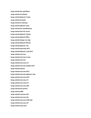 harga android dan spesifikasi
harga android di malaysia
harga android dibawah 2 5 juta
harga android di lazada
harga android di indonesia
harga android dibawah 4 juta
harga android dan spesifikasinya
harga android dual sim murah
harga android dibawah 3 jutaan
harga android dibawah 500rb
harga android dengan ram 2gb
harga android dibawah 300 ribu
harga android dibawah 1 5jt
harga android desember 2015
harga android dibawah 1 juta 2015
harga android evercoss
harga android evercoss murah
harga android evercros
harga android evercoss a7e
harga android evercoss oktober 2015
harga android experia
harga android evercoss 2015
harga android evercoss dibawah 1 juta
harga android evercoss 2014
harga android evercoss a11
harga android evercross a7t
harga android evercross a66
harga android esia terbaru
harga android e860
harga android evercoss a28
harga android evercoss a22
harga android evercoss hello kitty
harga android evercoss a27
harga android entry level
 