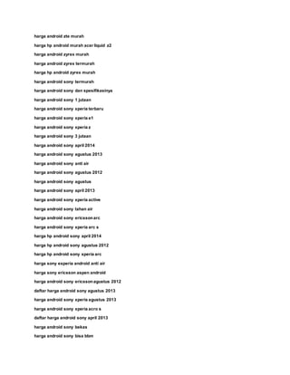 harga android zte murah
harga hp android murah acer liquid z2
harga android zyrex murah
harga android zyrex termurah
harga hp android zyrex murah
harga android sony termurah
harga android sony dan spesifikasinya
harga android sony 1 jutaan
harga android sony xperia terbaru
harga android sony xperia e1
harga android sony xperia z
harga android sony 3 jutaan
harga android sony april 2014
harga android sony agustus 2013
harga android sony anti air
harga android sony agustus 2012
harga android sony agustus
harga android sony april 2013
harga android sony xperia active
harga android sony tahan air
harga android sony ericssonarc
harga android sony xperia arc s
harga hp android sony april 2014
harga hp android sony agustus 2012
harga hp android sony xperia arc
harga sony experia android anti air
harga sony ericsson aspen android
harga android sony ericssonagustus 2012
daftar harga android sony agustus 2013
harga android sony xperia agustus 2013
harga android sony xperia acro s
daftar harga android sony april 2013
harga android sony bekas
harga android sony bisa bbm
 