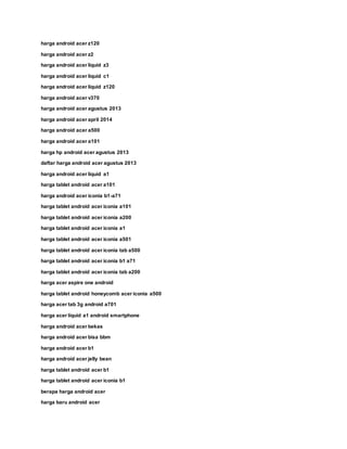 harga android acer z120
harga android acer z2
harga android acer liquid z3
harga android acer liquid c1
harga android acer liquid z120
harga android acer v370
harga android acer agustus 2013
harga android acer april 2014
harga android acer a500
harga android acer a101
harga hp android acer agustus 2013
daftar harga android acer agustus 2013
harga android acer liquid a1
harga tablet android acer a101
harga android acer iconia b1-a71
harga tablet android acer iconia a101
harga tablet android acer iconia a200
harga tablet android acer iconia a1
harga tablet android acer iconia a501
harga tablet android acer iconia tab a500
harga tablet android acer iconia b1 a71
harga tablet android acer iconia tab a200
harga acer aspire one android
harga tablet android honeycomb acer iconia a500
harga acer tab 3g android a701
harga acer liquid a1 android smartphone
harga android acer bekas
harga android acer bisa bbm
harga android acer b1
harga android acer jelly bean
harga tablet android acer b1
harga tablet android acer iconia b1
berapa harga android acer
harga baru android acer
 