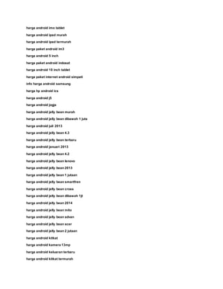 harga android imo tablet
harga android ipad murah
harga android ipad termurah
harga paket android im3
harga android 5 inch
harga paket android indosat
harga android 10 inch tablet
harga paket internet android simpati
info harga android samsung
harga hp android ics
harga android j5
harga android jogja
harga android jelly bean murah
harga android jelly bean dibawah 1 juta
harga android juli 2013
harga android jelly bean 4.3
harga android jelly bean terbaru
harga android januari 2013
harga android jelly bean 4.2
harga android jelly bean lenovo
harga android jelly bean 2013
harga android jelly bean 1 jutaan
harga android jelly bean smartfren
harga android jelly bean cross
harga android jelly bean dibawah 1jt
harga android jelly bean 2014
harga android jelly bean mito
harga android jelly bean advan
harga android jelly bean acer
harga android jelly bean 2 jutaan
harga android kitkat
harga android kamera 13mp
harga android keluaran terbaru
harga android kitkat termurah
 