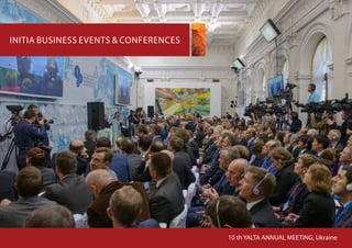 initia business events & conferences
10 th YALTA ANNUAL MEETING, Ukraine
 
