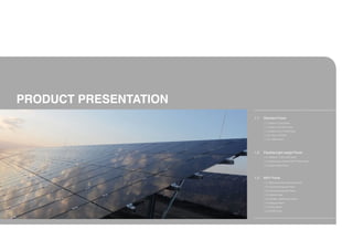 1.1.1 MiaSolé CIGS Panel
1.1.2 Solibro SL2 CIGS Panel
1.1.3 Solibro SL2-F CIGS Panel
1.1.4 a-Si/uc-Si Panel
1.1.5 a-Si/Ge Panel
1.3.1 Back electrode translucent Panel
1.3.2 Carved translucent Panel
1.3.3 Colored translucent Panel
1.3.4 Hollow Panel
1.3.5 Double-sided power Panel
1.3.6 Allotype Panel
1.3.7 Splice Panel
1.3.8 LOGO Panel
1.1 Standard Panel
1.2.1 MiaSolé FLEX CIGS Panel
1.2.2 Global Solar PowerFLEX™ CIGS Panel
1.2.3 Light weight Panel
1.2 Flexible/Light weight Panel
1.3 BIPV Panel
PRODUCT PRESENTATION
 