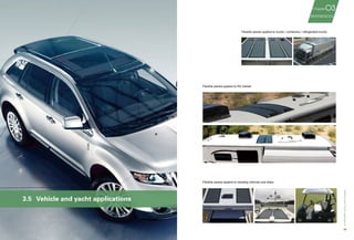 77
3.5	 Vehicle and yacht applications
Flexible panels applied to trucks / containers / refrigerated trucks
Flexible panels applied to RV market
Flexible panels applied to traveling vehicles and ships
03
REFERENCES
Chapter
VehicleandYachtapplication
 