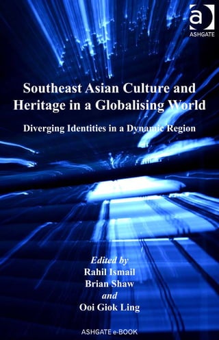 Southeast Asian Culture And Heritage In A Globalising World Heritage ...