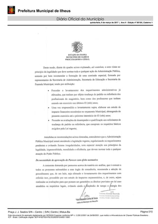 Prefeitura Municipal de Ilheus
Diário Oficial do Município
quinta-feira, 9 de março de 2017 | Ano II - Edição nº 00136 | Caderno 1
Praça J. J. Seabra S/N – Centro | S/N | Centro | Ilhéus-Ba Página 010
Este documento foi assinado digitalmente por SERASA Experian conforme MP n. 2.200-2/2001 de 24/08/2001, que institui a infra-estrutura de Chaves Públicas Brasileira -
ICP - Brasil. Cetificação diigital: 567F4F8575EA76CE028D0FEA9551189D
Prefeitura Municipal de Ilheus
Diário Oficial do Município
quinta-feira, 9 de março de 2017 | Ano II - Edição nº 00136 | Caderno 1
 