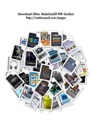 Download Other MakeUseOf PDF Guides!
http://makeuseof.com/pages
 