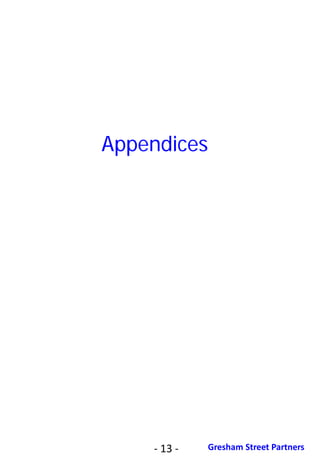 13
- 13 - Gresham Street Partners
Appendices
 