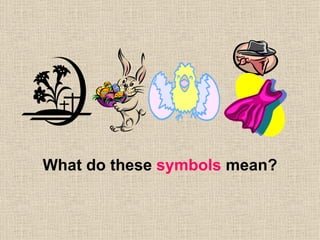 What do these symbols mean?