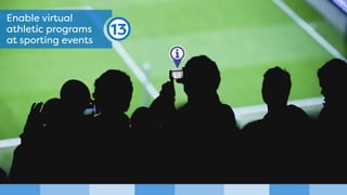 Beacons provide directions and
rotating special content to students
within a museum or library, replacing
signs and printed programs.
12
 