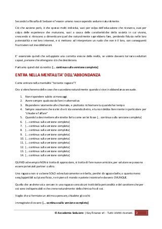 © Accademia Seducere | Key Finance srl - Tutti i diritti riservati. 2
Secondo la filosofia di Seducere l’essere umano nasc...