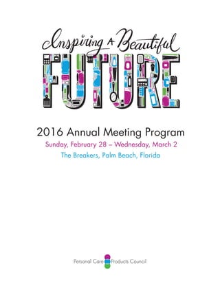 2016 Annual Meeting Program
Sunday, February 28 – Wednesday, March 2
The Breakers, Palm Beach, Florida
 