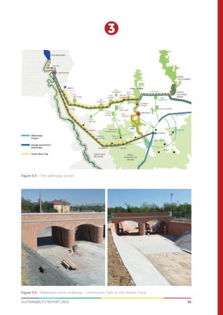 35
3
SUSTAINABILITY REPORT 2014
Figure 3.3 – The waterways project
Waterways
Project
Navigli and historic
waterways
Green-Blue ring
Figure 3.4 – Waterways works underway - Construction Sites on the Villoresi Canal
 
