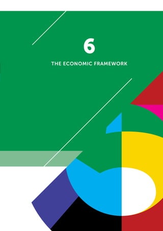 6
THE ECONOMIC FRAMEWORK
 
