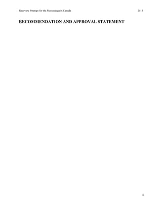 Recovery Strategy for the Massasauga in Canada 2015
ii
RECOMMENDATION AND APPROVAL STATEMENT
 