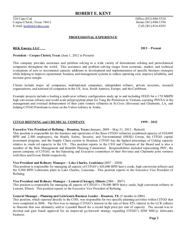 ROBERT E. KENT
326 Cape Cod Office (832)-486-5524
Corpus Christi, Texas 78412 Home (361)-980-1596
E-mail: kentbob@yahoo.co...
