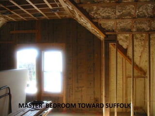 MASTER  BEDROOM TOWARD SUFFOLK