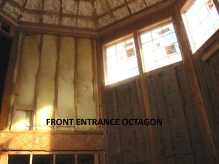 FRONT ENTRANCE OCTAGON