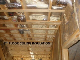 3RD FLOOR CEILING INSULATION