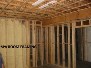 SPA ROOM FRAMING