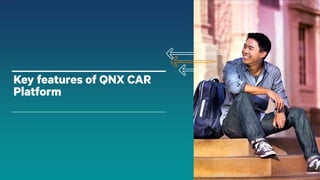 26
Key features of QNX CAR
Platform
 