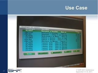 Use Case




        1st DiPP 2011 Conference
20
        September 11-14, 2011
 