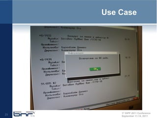 Use Case




         1st DiPP 2011 Conference
23
         September 11-14, 2011
 
