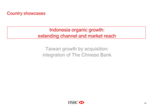 Country showcases
Indonesia organic growth:
extending channel and market reach
Taiwan growth by acquisition:
integration of The Chinese Bank
13
 