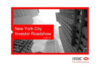 New York City
Investor Roadshow
             4 December 2007
 