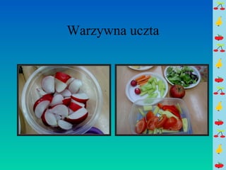 Warzywna uczta 
 