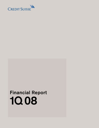 cridet suisse Financial Report 1Q08
