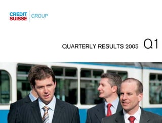 Q1
QUARTERLY RESULTS 2005




                          Slide 0
 