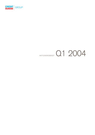 Q1 2004
AKTIONÄRSBRIEF
 