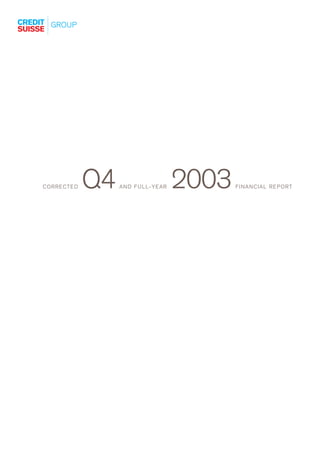 Q4                   2003
CORRECTED        AND FULL-YEAR          FINANCIAL REPORT
 
