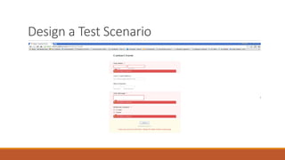 Design a Test Scenario
 