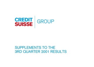 SUPPLEMENTS TO THE
3RD QUARTER 2001 RESULTS
 