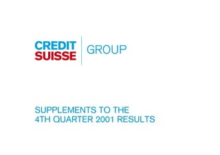 SUPPLEMENTS TO THE
4TH QUARTER 2001 RESULTS
 