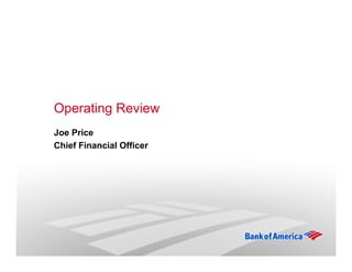 Operating Review
Joe Price
Chief Financial Officer
 
